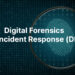 digital-forensics-and-incident-response